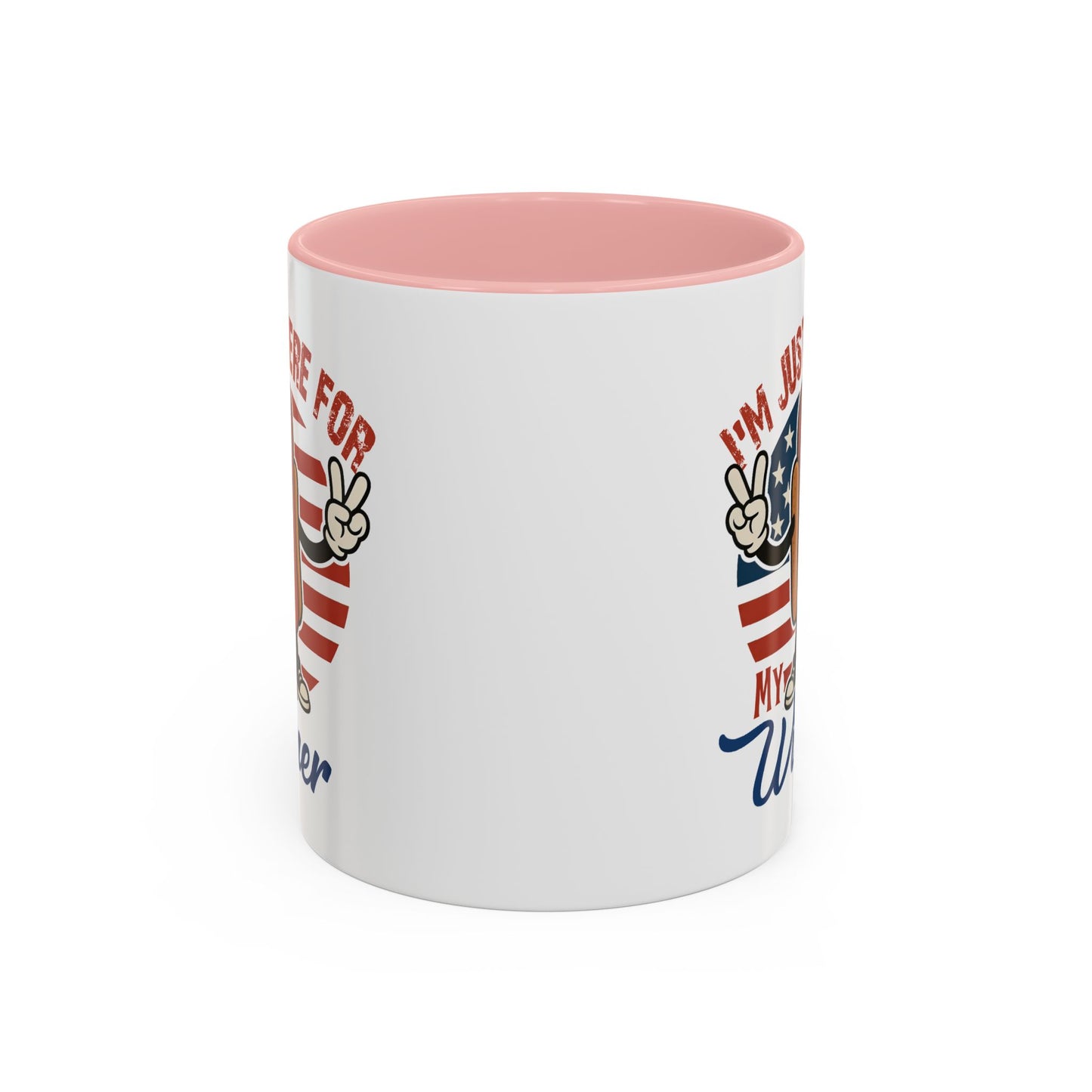 Adult Mug - I'm Just Here For My Wiener