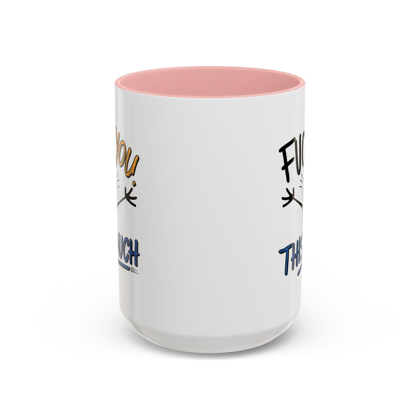 Adult Mug - Fuck you This Much