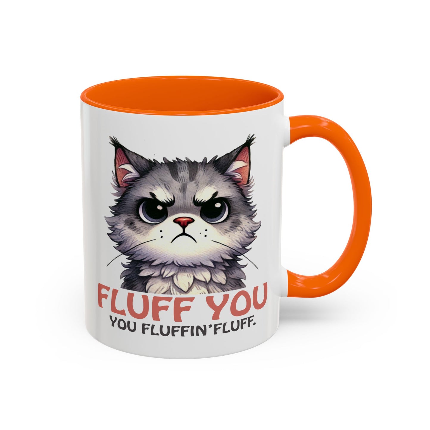 Animal Mug - Fluff You You Fluffin Fluff