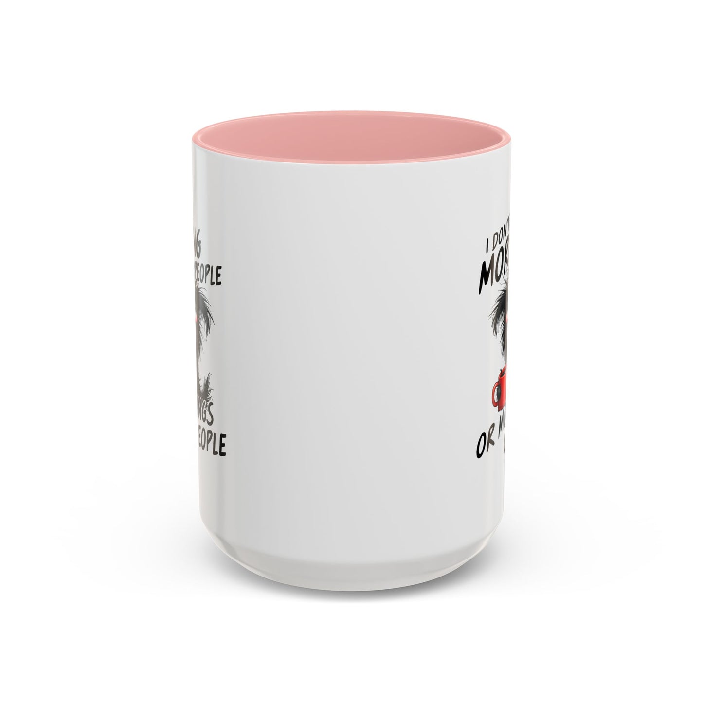 Humor Mug - I Don't Like Morning People