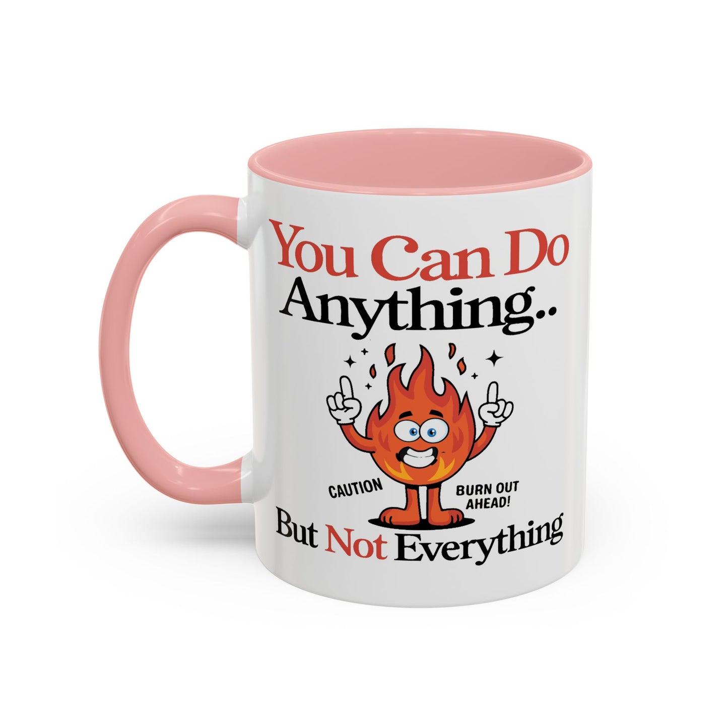 Humor Mug - You Can Do Anything