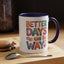 Wellness Mug - Better Days