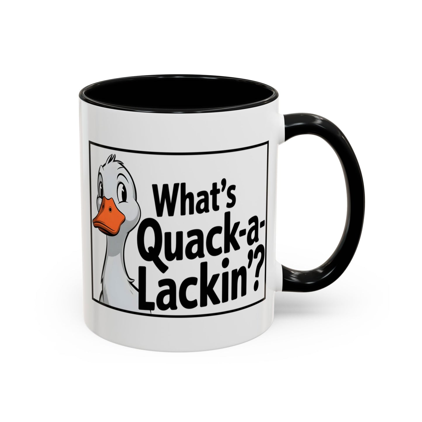Humor Mug - What's Quack-a-Lackin'