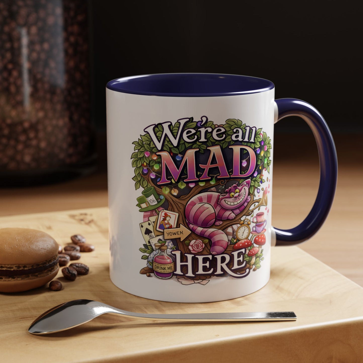 Humor Mug - We're All Mad Here
