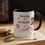 Humor Mug - Raising a Husband Is Exhausting
