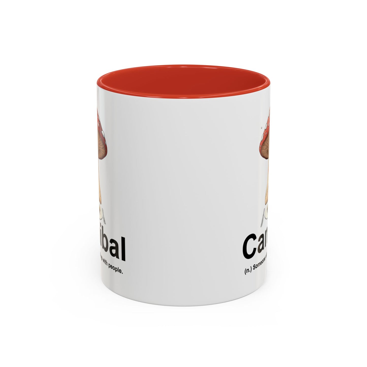 Humor Mug - Cannibal Someone Who Is