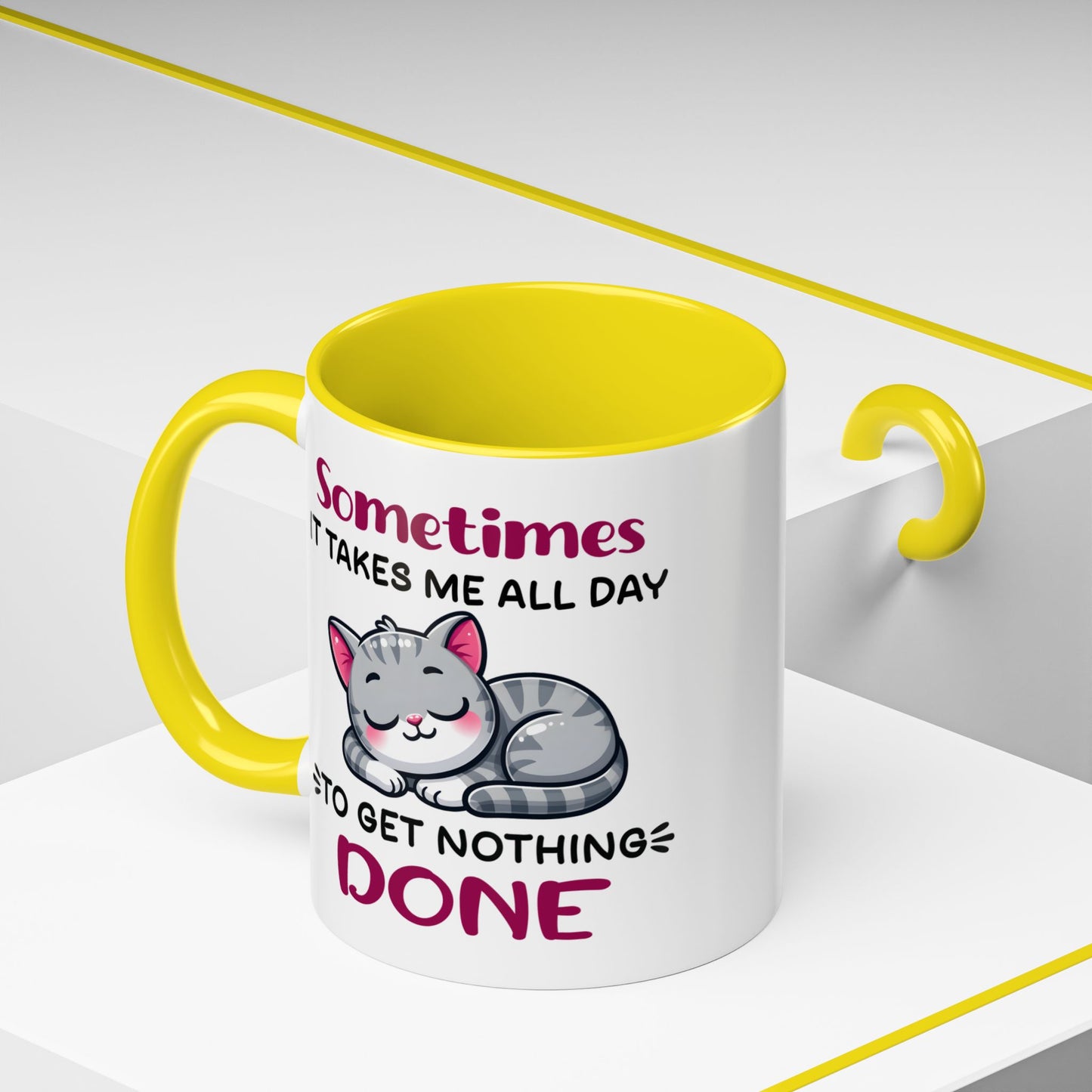 Humor Mug - Sometimes It Takes Me All Day