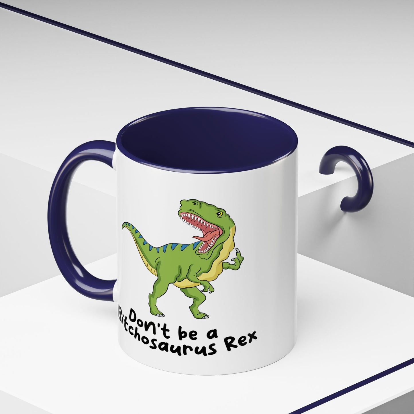 Adult Mug - Don't Be A Bitchasaurus Rex