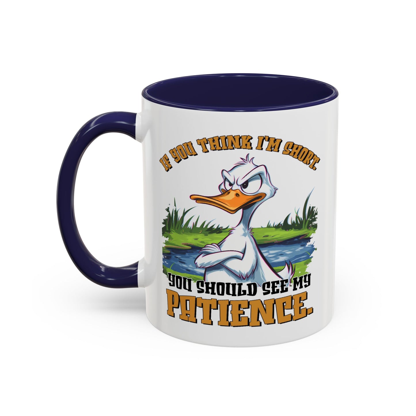 Humor Mug - If You think I'm Short