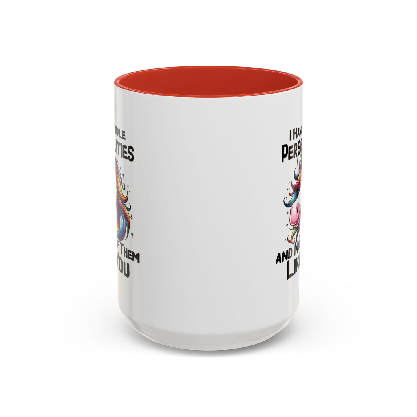 Humor Mug - I Have Multiple Personalities