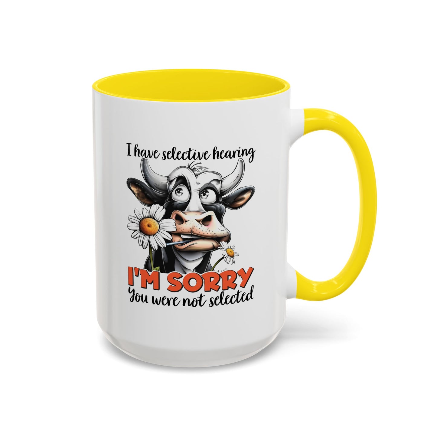 Humor Mug - I Have Selective Hearing