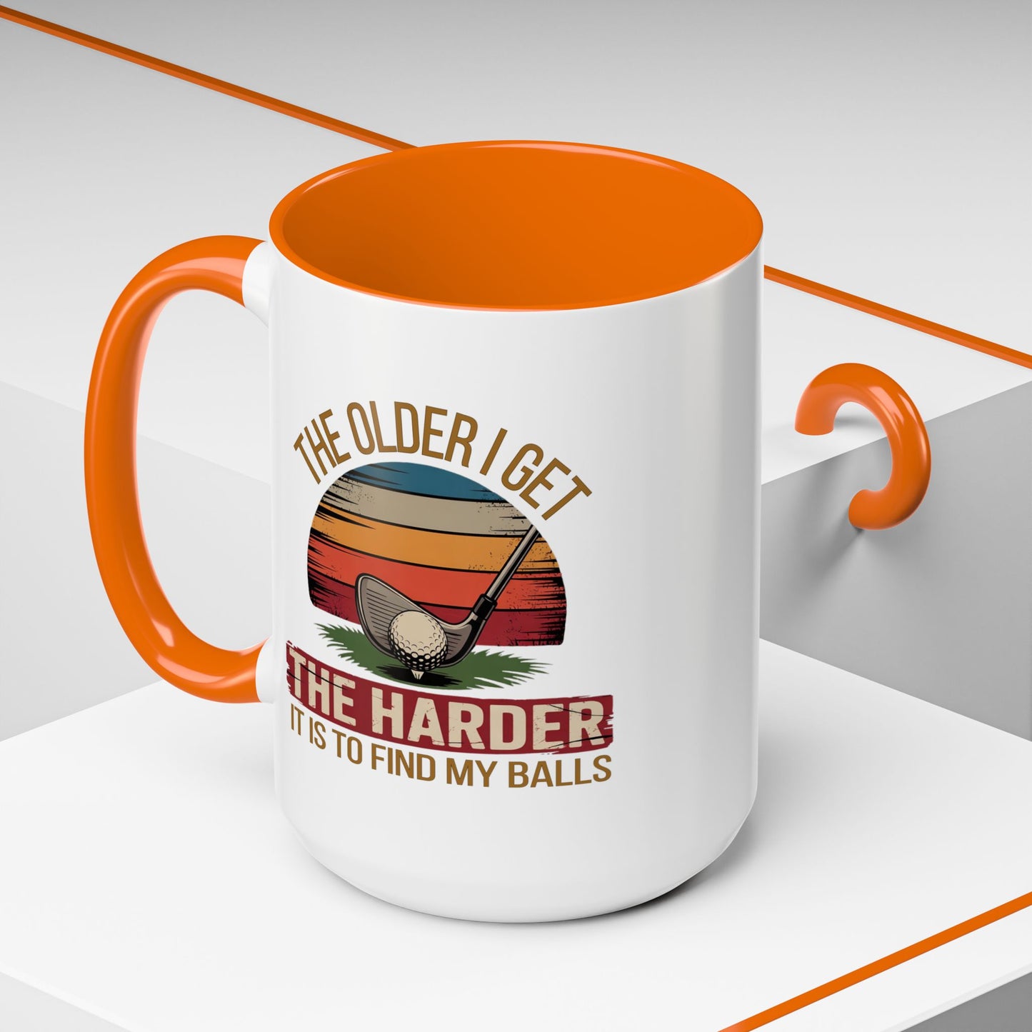 Humor Mug - The Older I Get