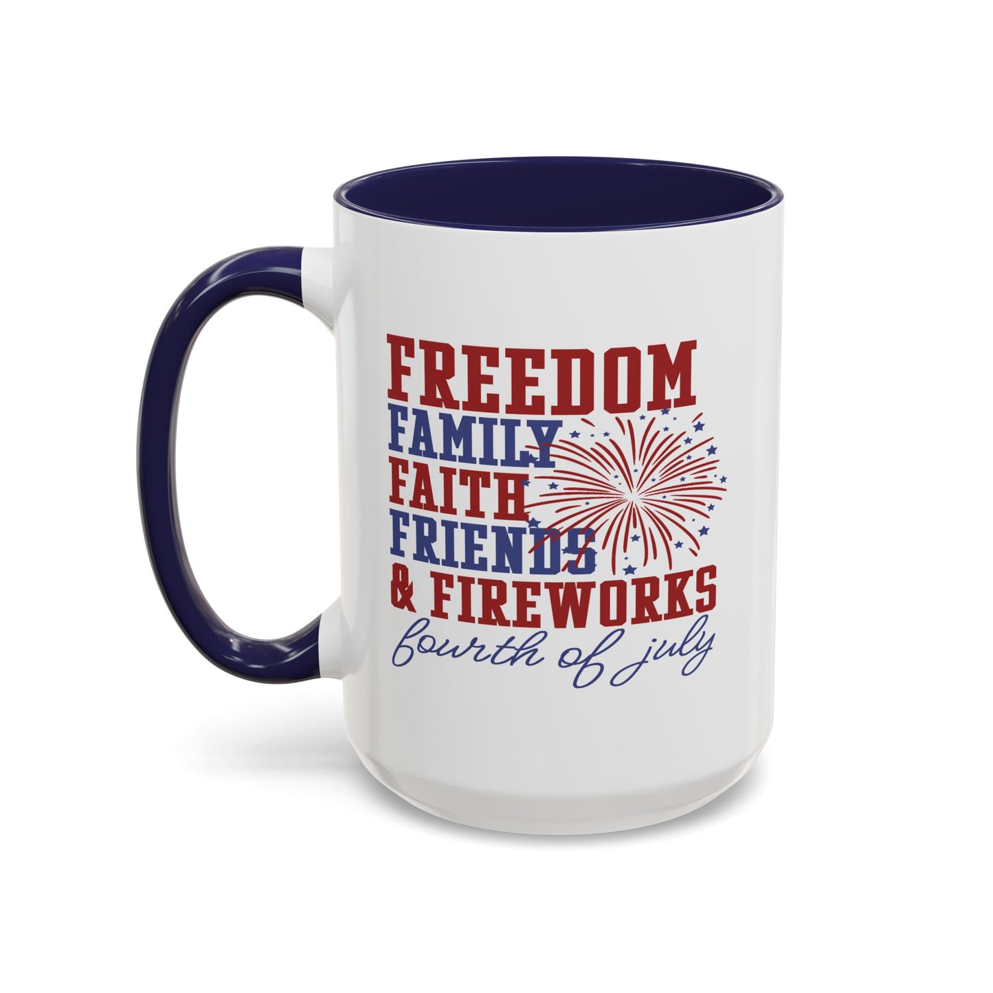 4th of July Mug - Freedom Family Faith