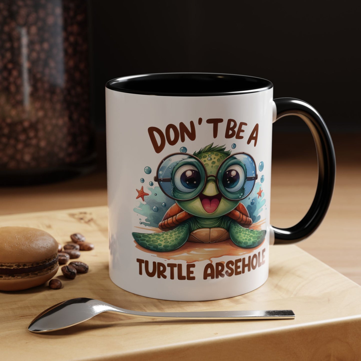 Humor Mug - Don't Be a Turtle Arsehole