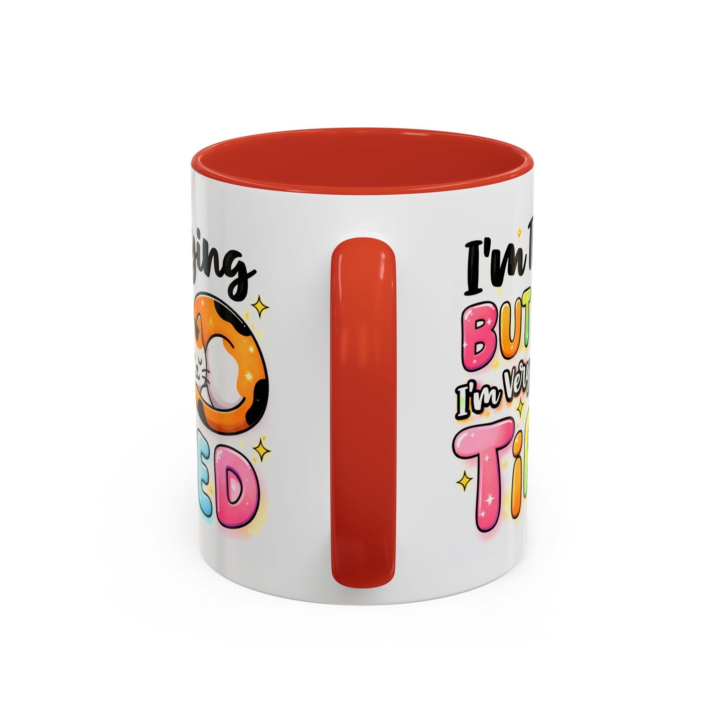 Humor Mug - I'm Trying But I'm Very Tired