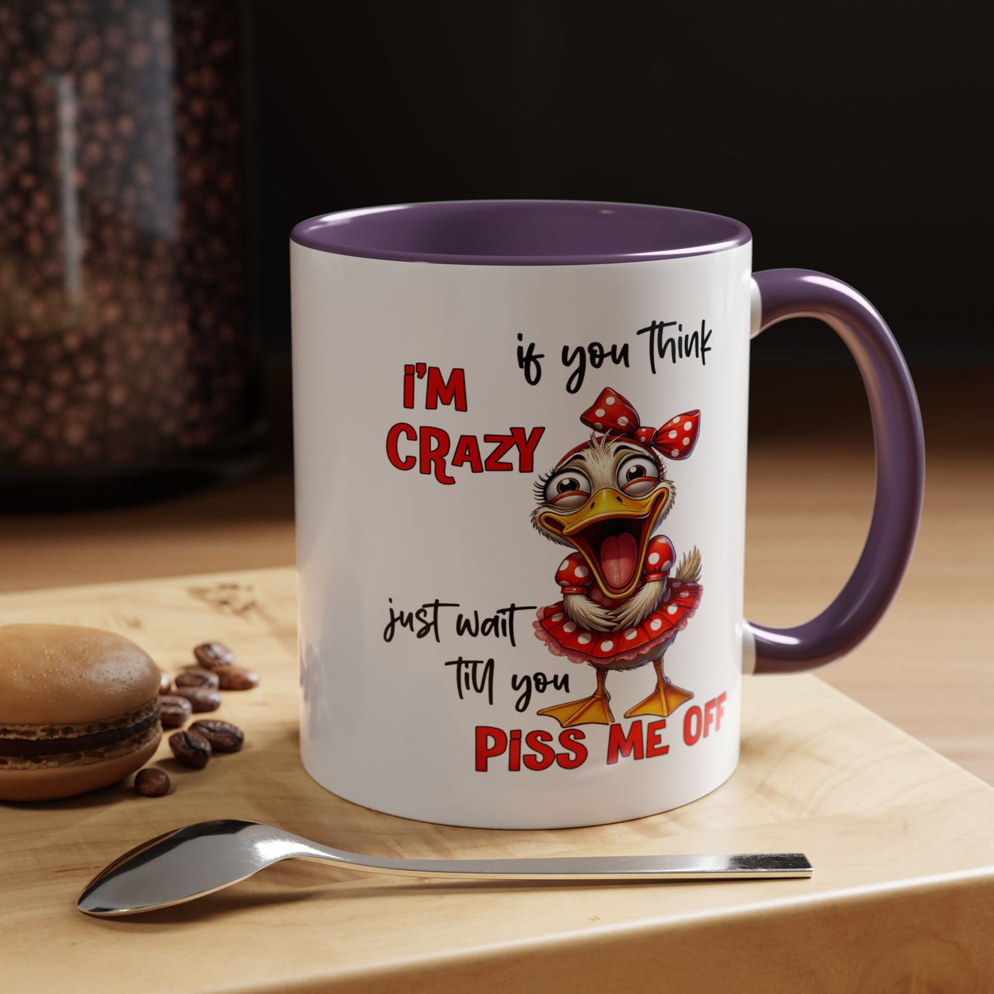 Humor Mug - If You Think I'm Crazy