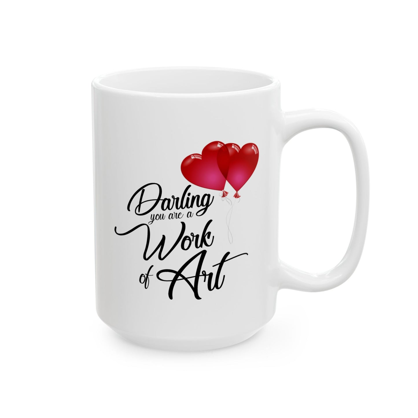 Anniversary Mug - Darling You Are a Work of Art