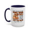 Father's Day Mug - Even Though I'm Not
