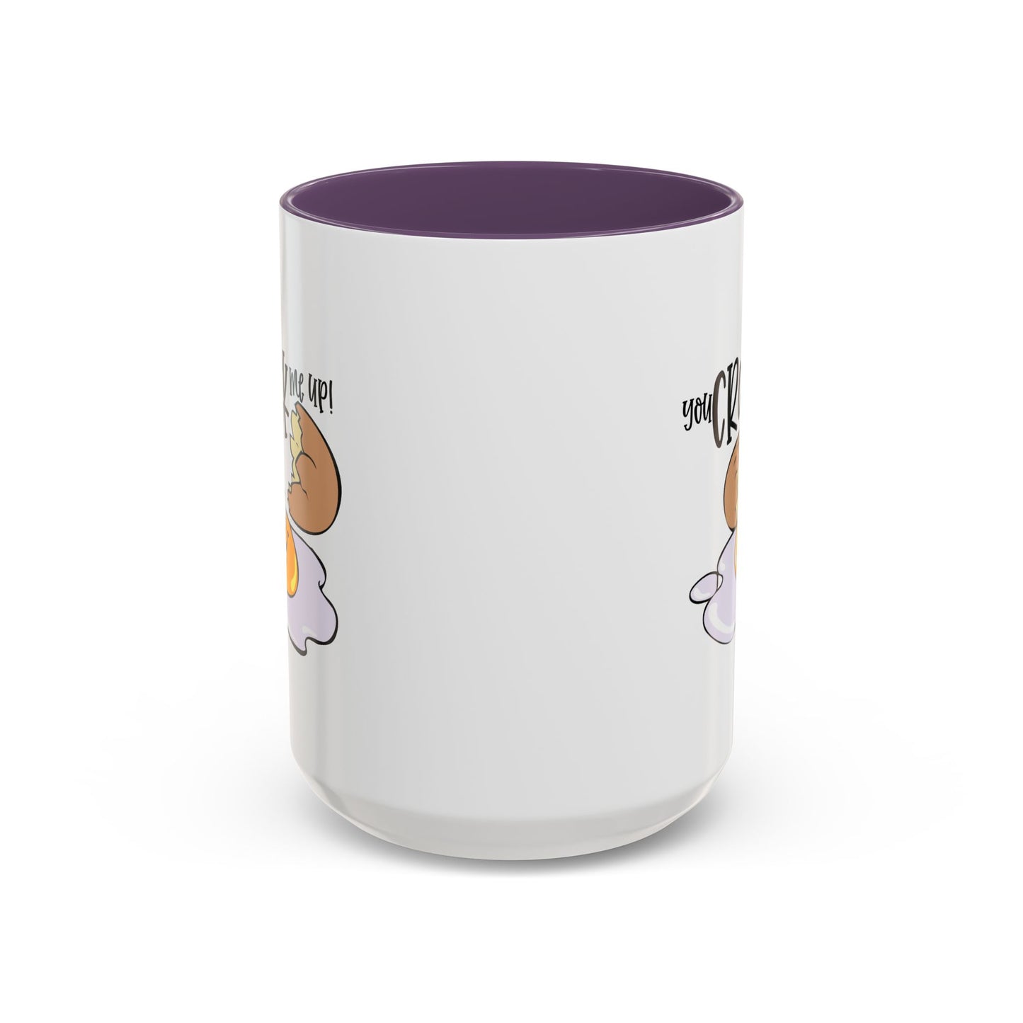 Humor Mug - You Crack Me Up