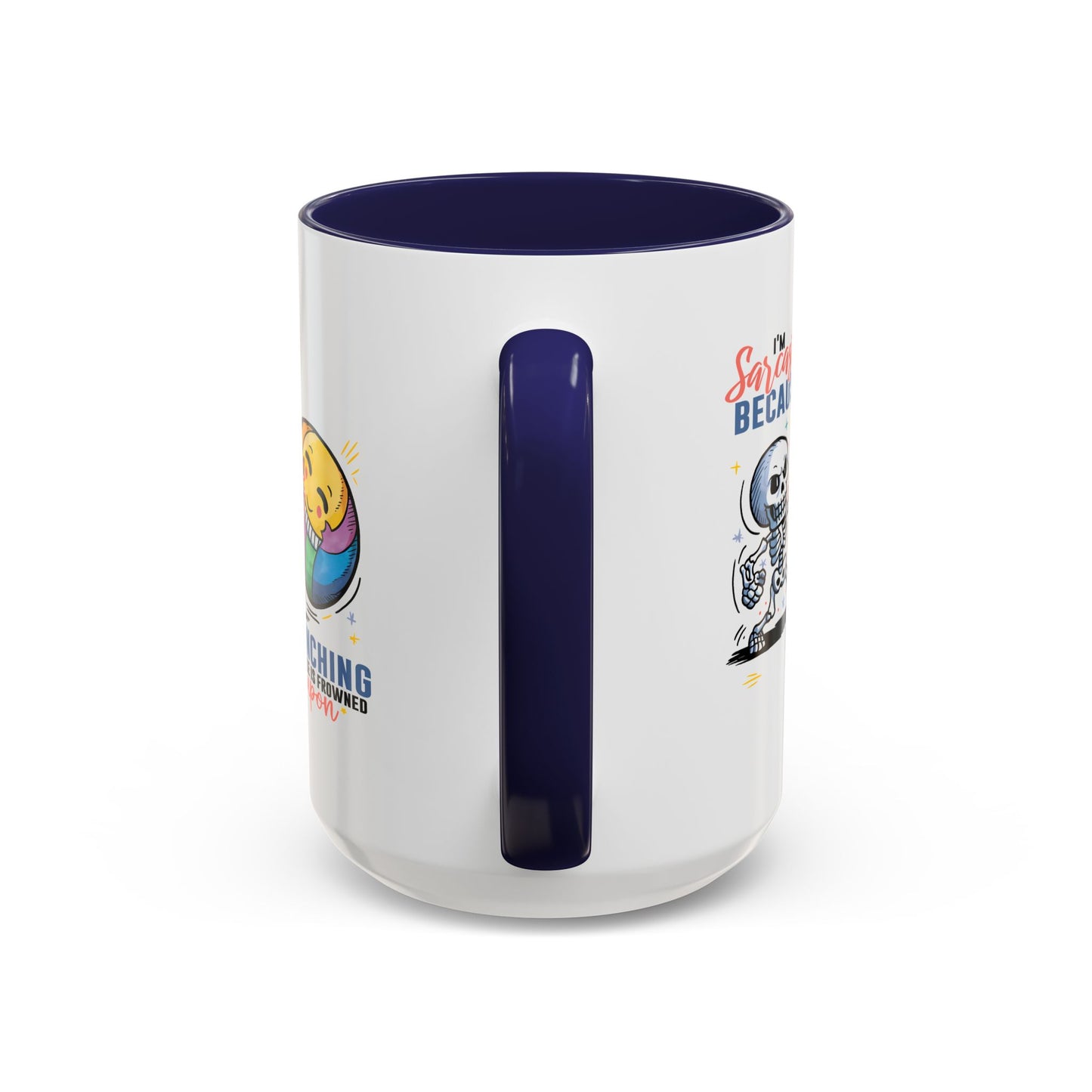 Humor Mug - I'm Sarcastic Because