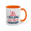 Adventure Mug - I Belong In The Mountains