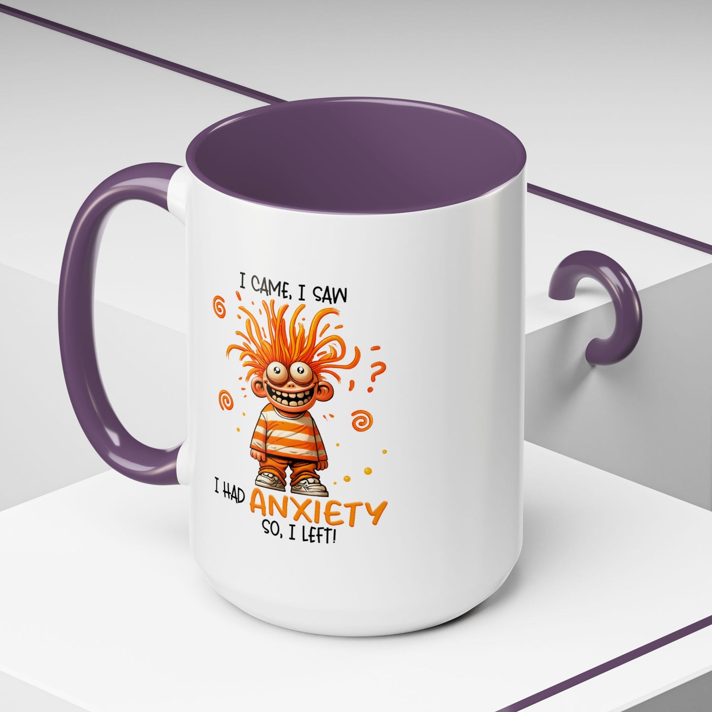 Humor Mug - I Came I Saw I Had Anxiety