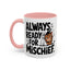 Animal Mug - Always Ready For Mischief