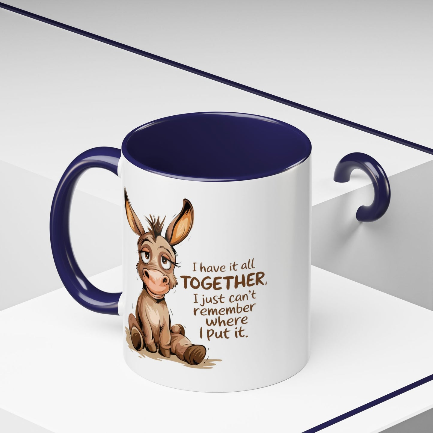 Humor Mug - I Have It All Together