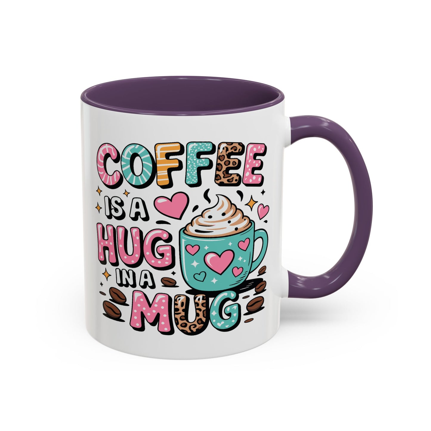 Humor Mug - Coffee is a Hug in a Mug