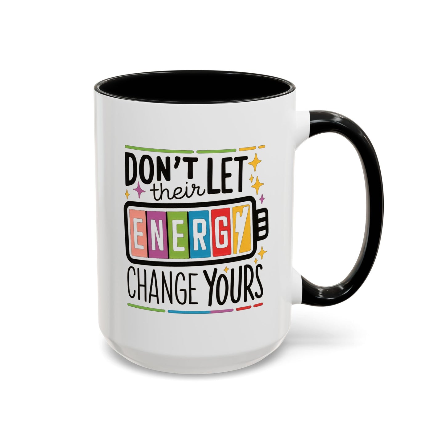 Office Mug - Don't Let Their Energy