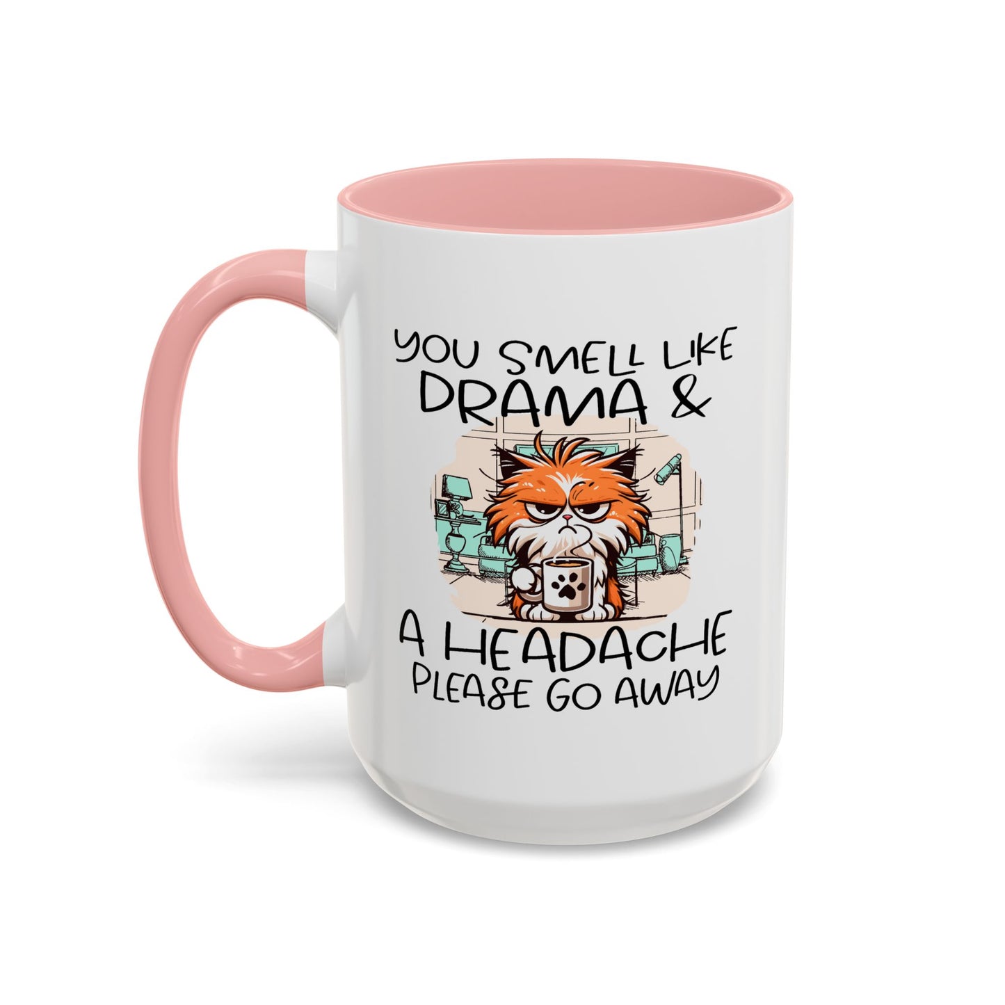 Humor Mug - You Smell Like Drama and a Headache