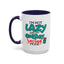Humor Mug -I'm Not Lazy. I'm on Energy-Saving Mode