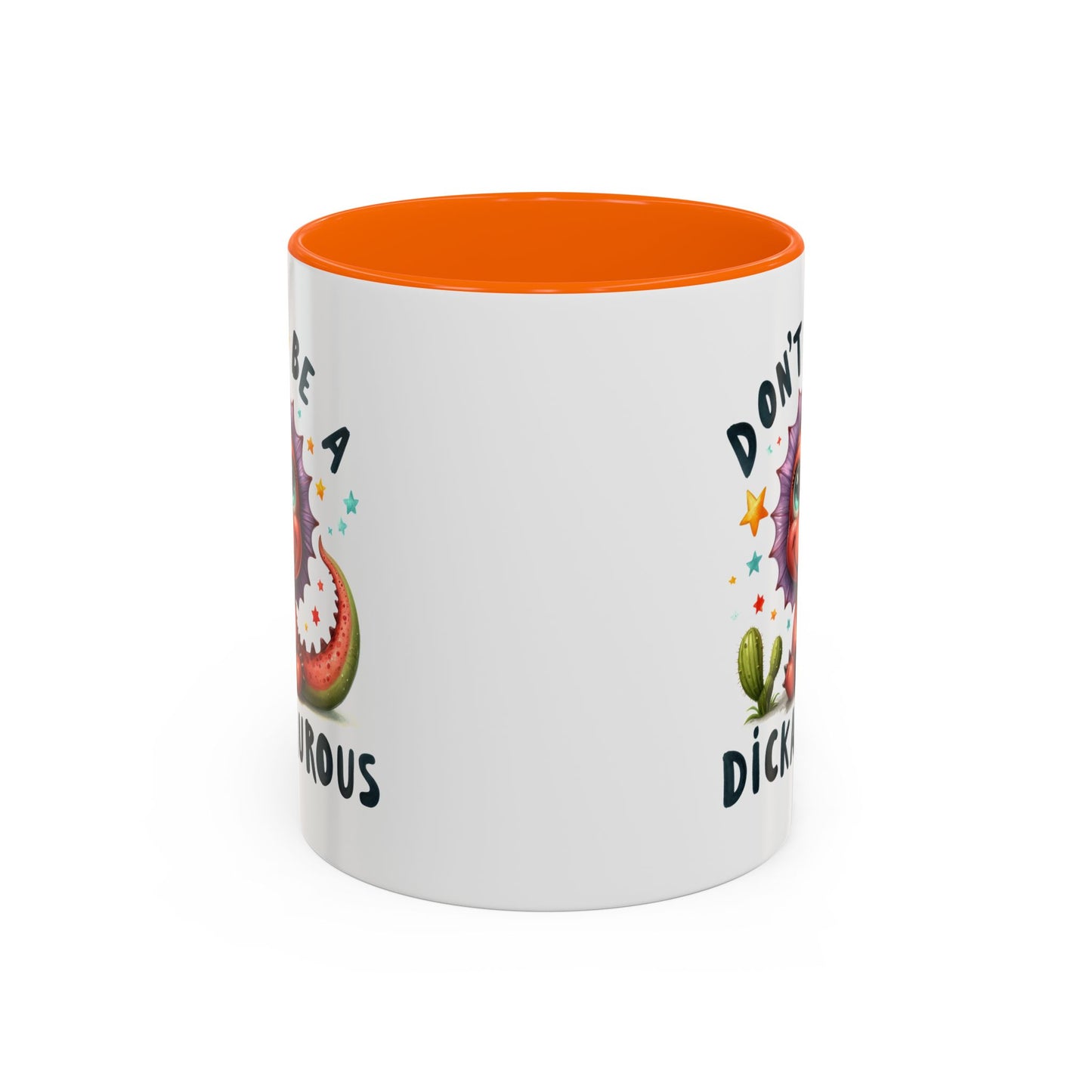 Humor Mug - Don't Be a Dickasauous