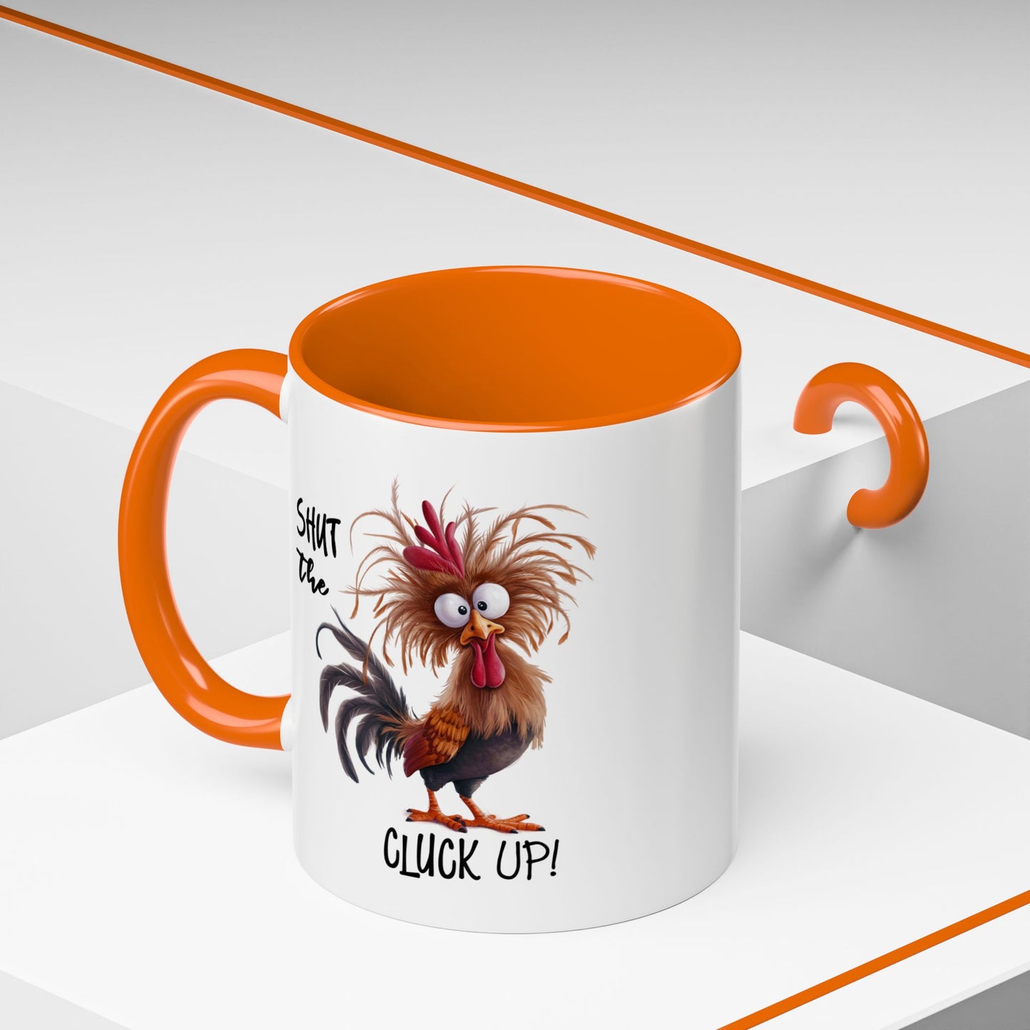 Humor Mug - Shut The Cluck Up