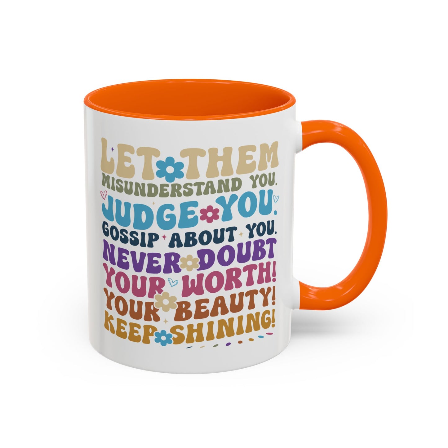 Motivation Mug - Let Them Misunderstand You