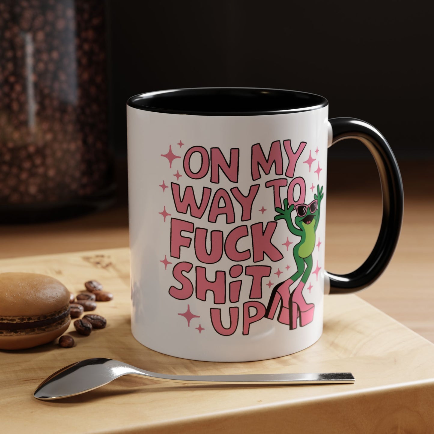 Adult Mug - On My Way to Fuck Shit Up