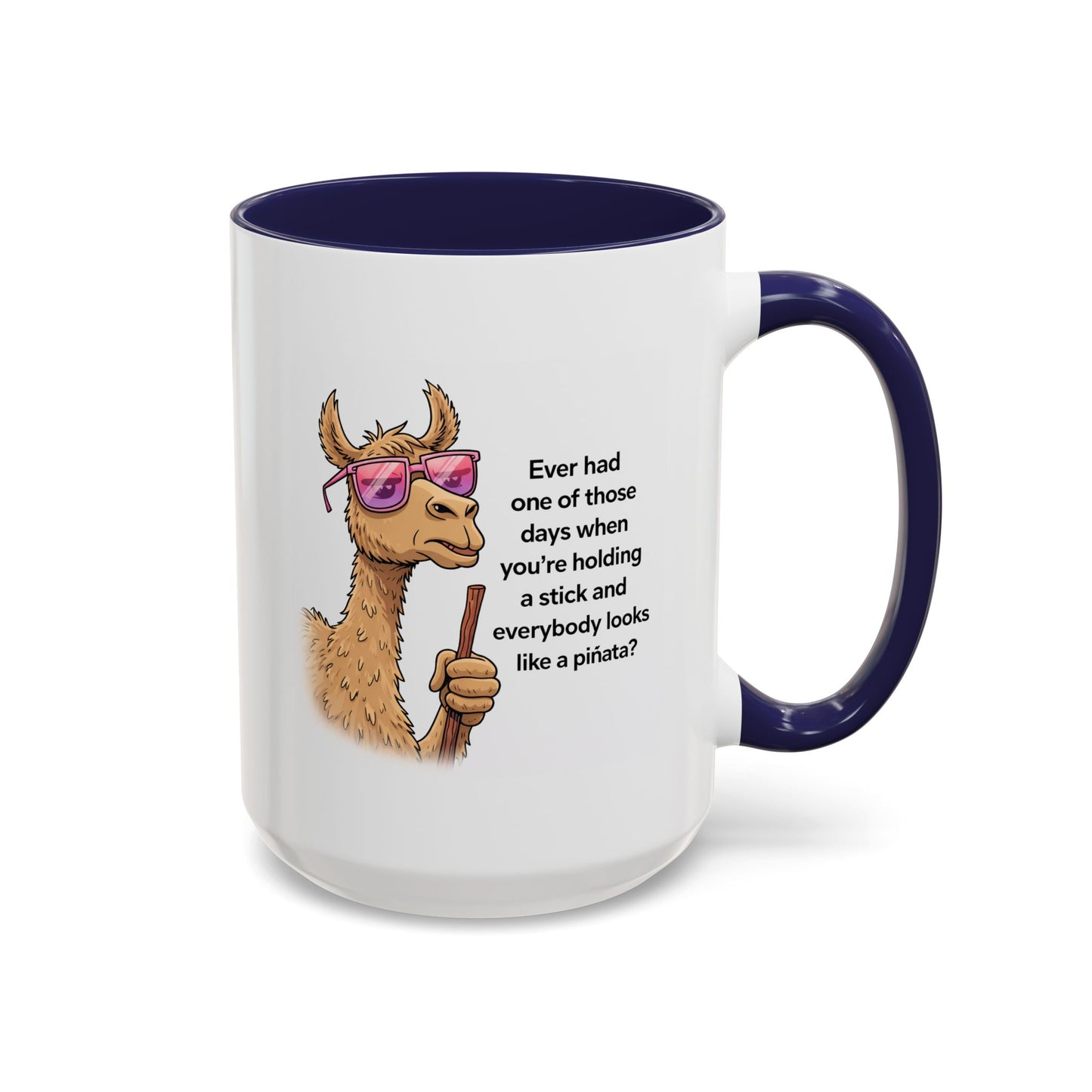 Humor Mug - Ever Have One Of Those Days