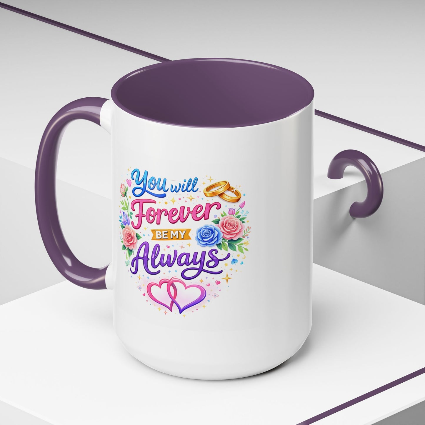 Anniversary Mug - You Will Forever Be My Always