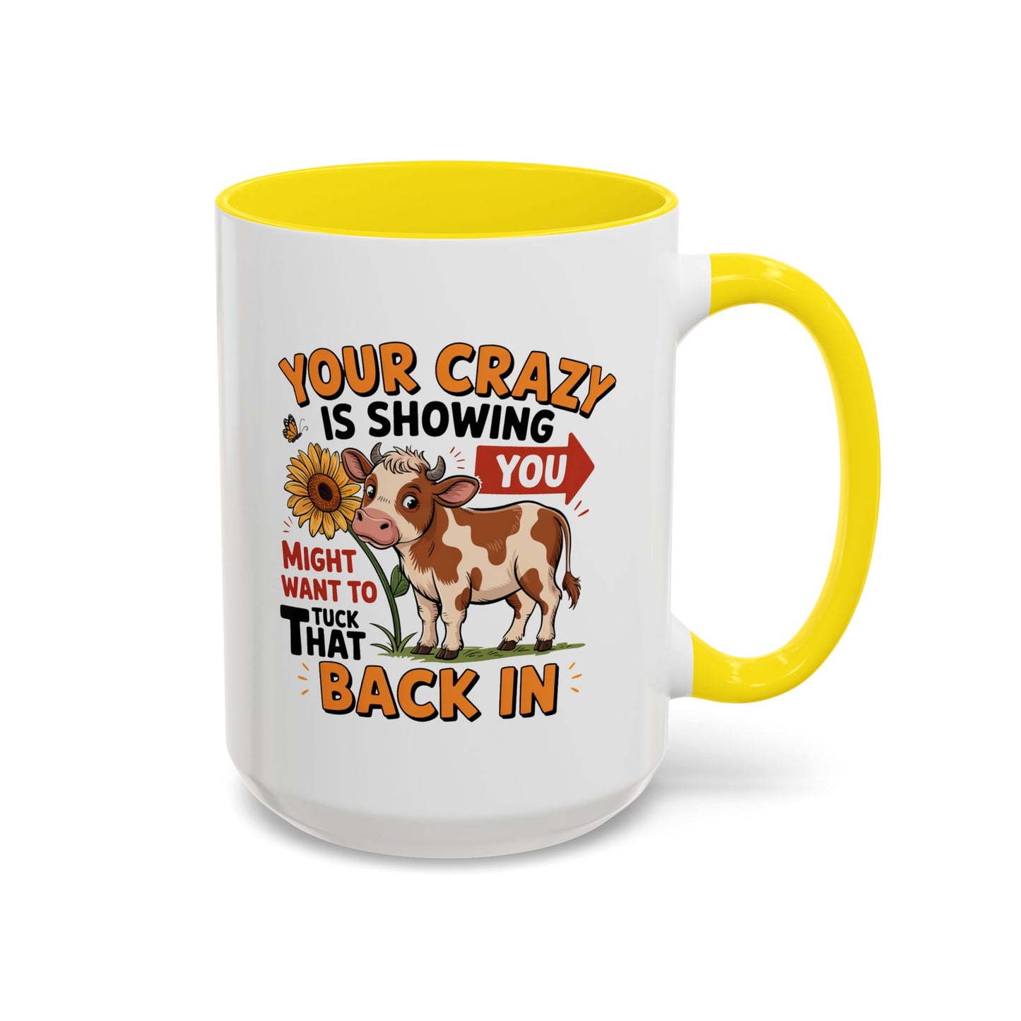 Humor Mug - You're Crazy is Showing