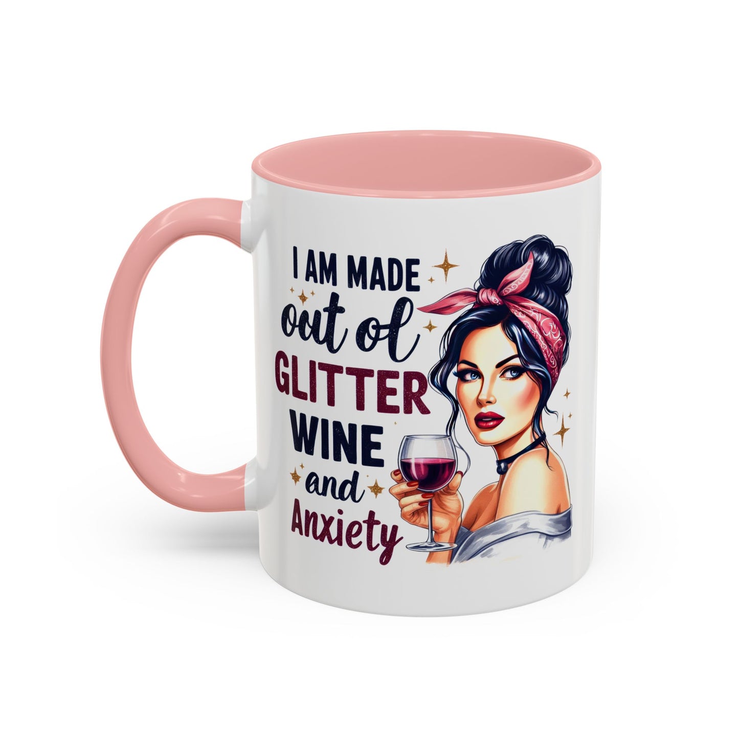 Humor Mug - I'm Made Out of Glitter Wine and Anxiety