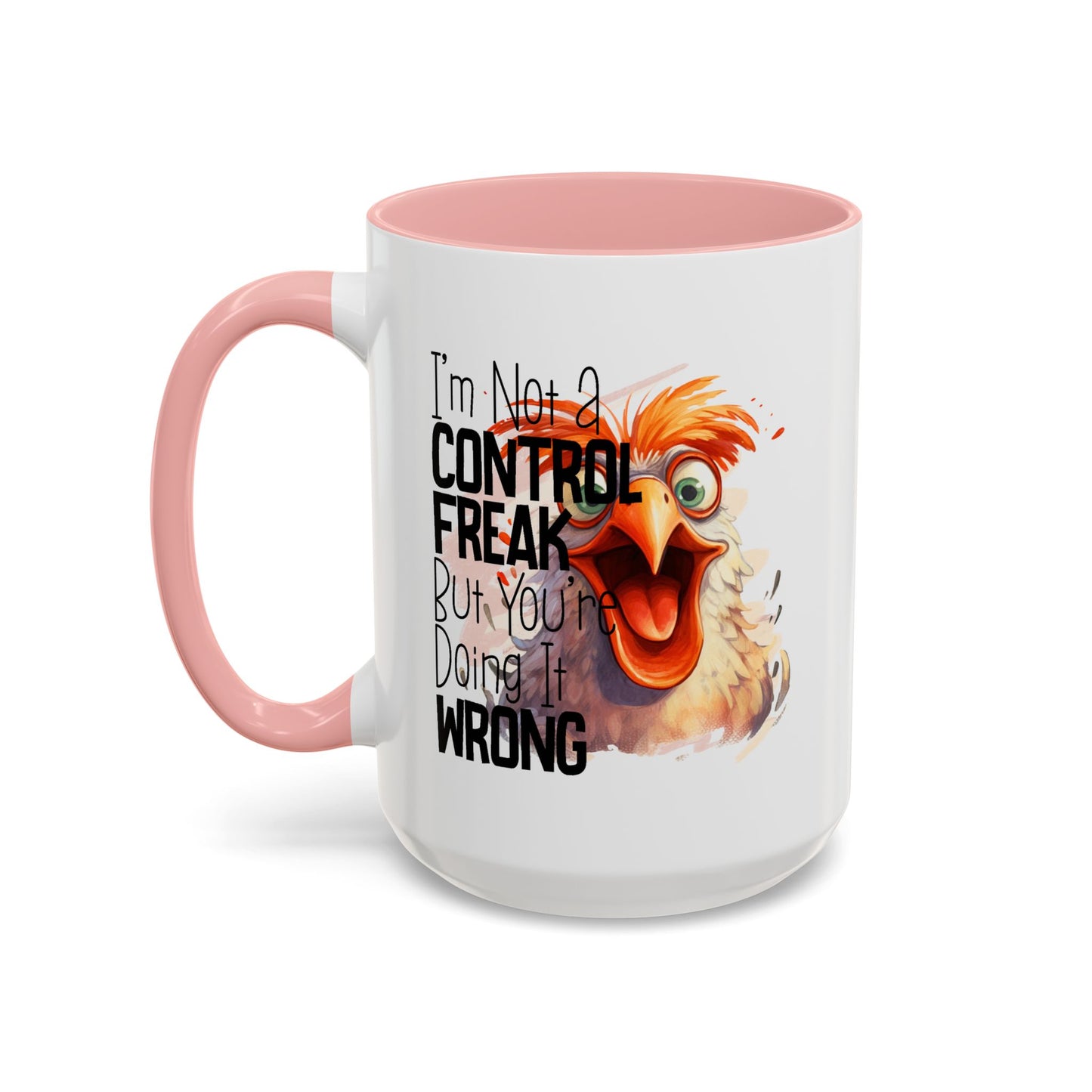 Humor Mug - I'm Not a Control Freak