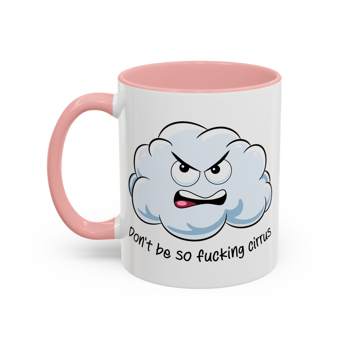 Adult Mug - Don't Be So Fucking Cirrus