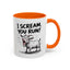 Humor Mug - I Scream, You Run