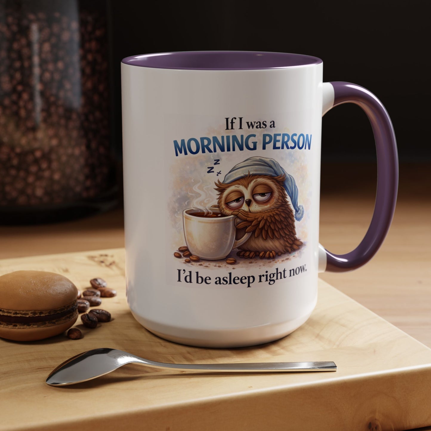 Humor Mug - If I Was A Morning Person