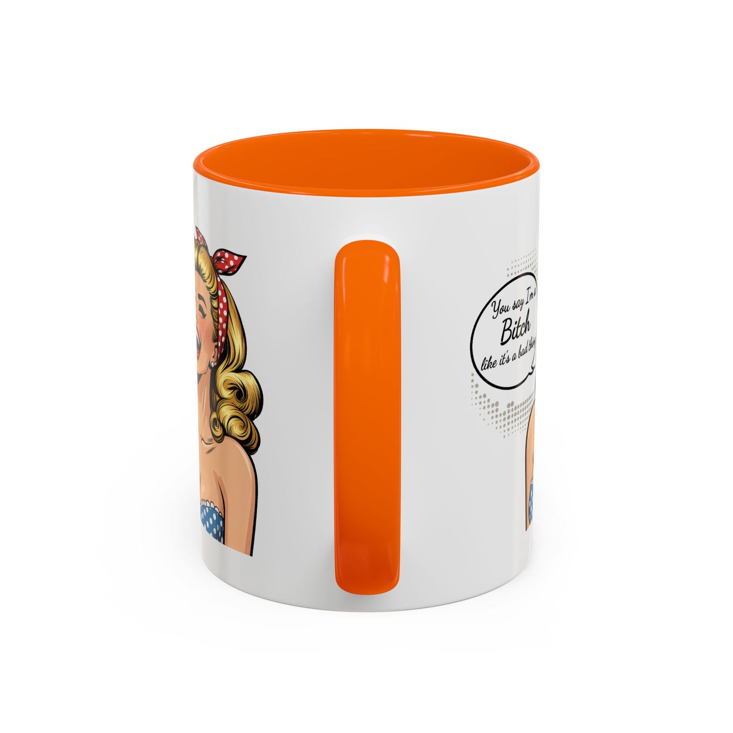 Adult Mug - You Say I'm a Bitch