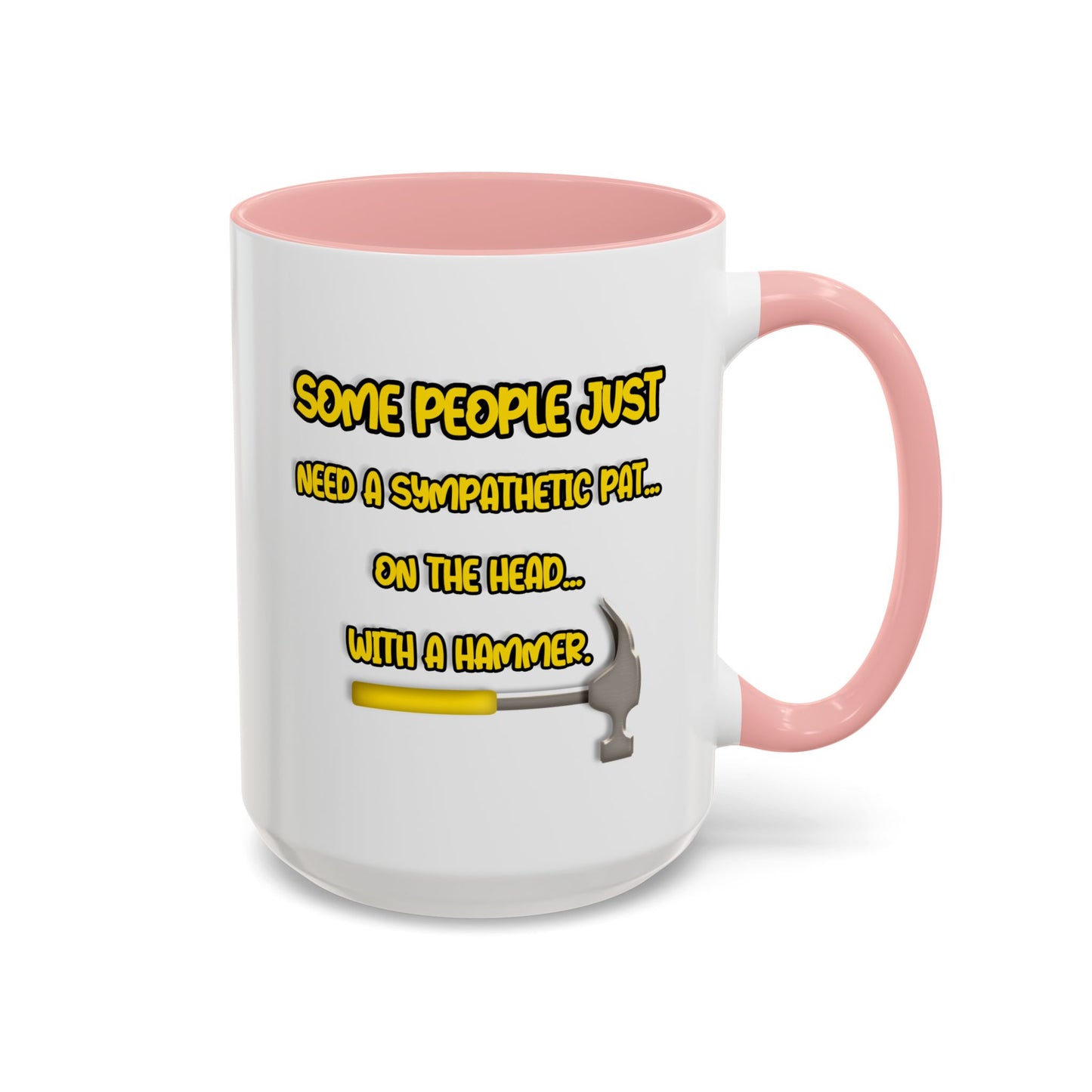 Humor Mug - Some People
