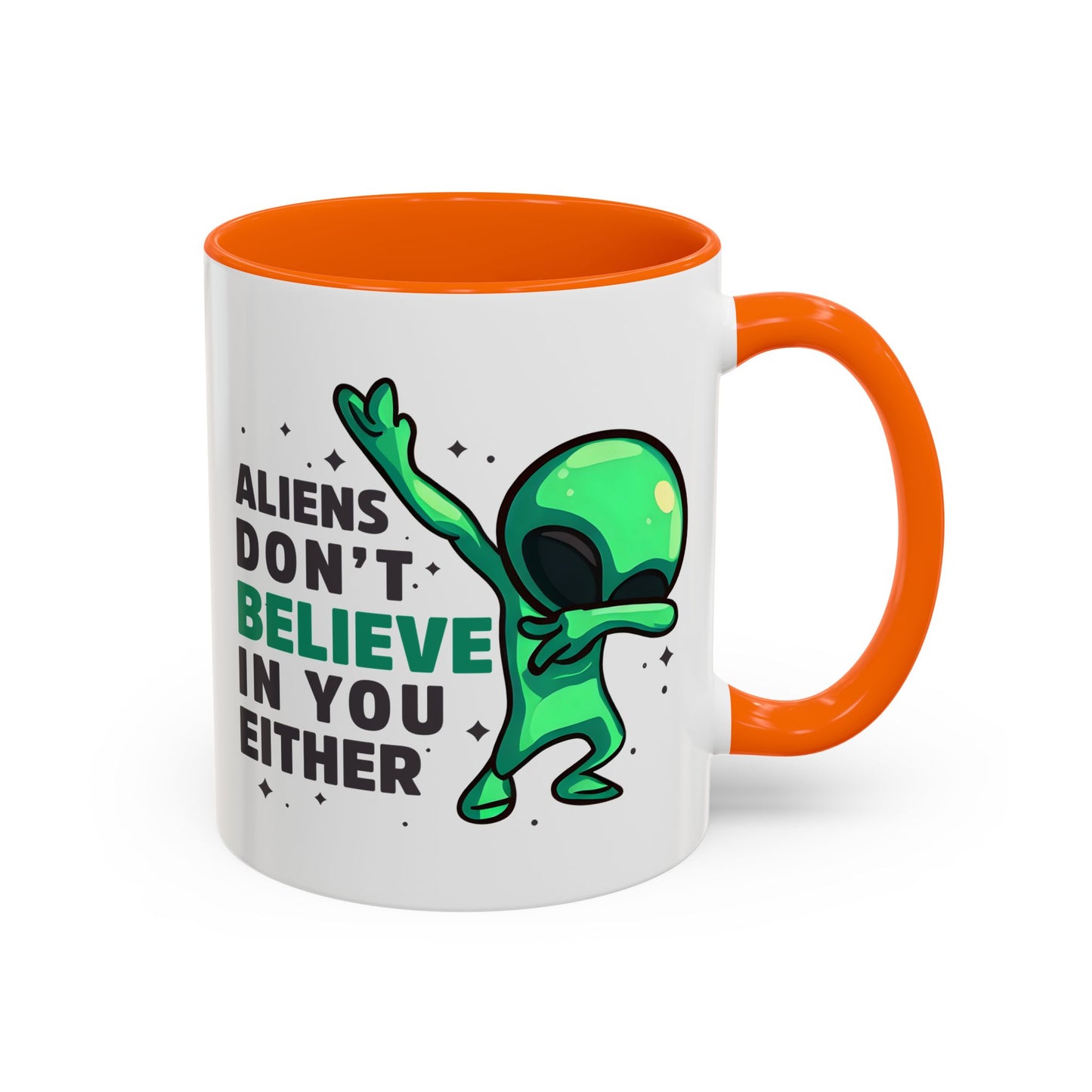 Alien Mug- Aliens Don't Believe