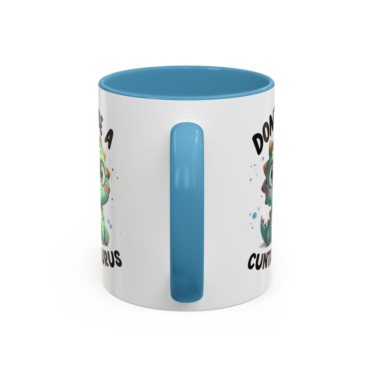 Humor Mug - Don't Be a Cuntasaurus