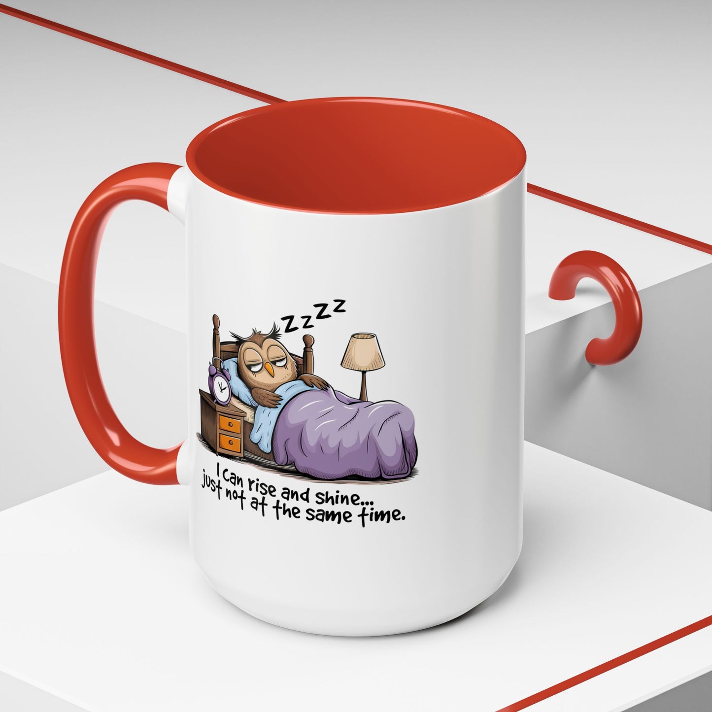 Humor Mug - I can Rise and Shine