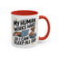 Animal Mug - My Human Works Hard
